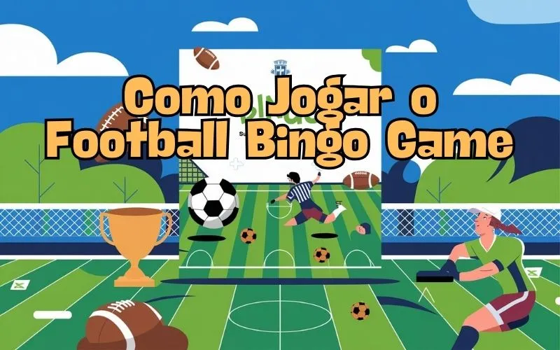 on image text 'Como Jogar o Football Bingo Game'